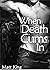 When Death Cums In