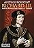 RICHARD III. UND DIE HISTORISCHEN GAMES OF THRONES: Mit einem Nachtrag über die Entdeckung des Grabes Richards III. in Leicester und die glanzvolle Wiederbestattung des Königs (German Edition)