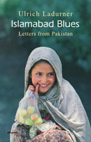 Islamabad Blues Letters from Pakistan