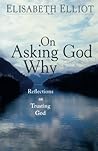 On Asking God Why...