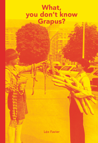 What, You Don't Know Grapus? (Paperback)