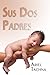 Sus Dos Padres (Spanish Edition)