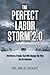 Perfect Labor Storm 2.0