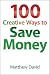 100 Creative Ways to Save Money by Matthew David