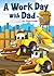 A Work Day With Dad by Layla Coelho