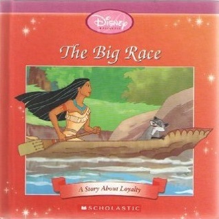 The Big Race: A Story About Loyalty (Disney Princess)