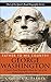 Father to His Country - George Washington: A Quick-Read Biography About the Life of the United States' First President (Quick-Read Biography Series Book 2)