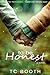 To Be Honest by T.C. Booth To Be Honest by T.C. Booth