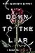 Down to the Liar (Trust Me,...