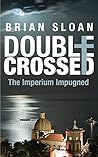 Double Crossed: The Imperium Impunged