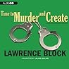 Time to Murder and Create by Lawrence Block