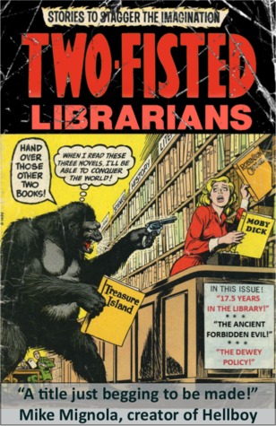 Two-Fisted Librarians Issue 3  (Two-Fisted Library Stories, #3)