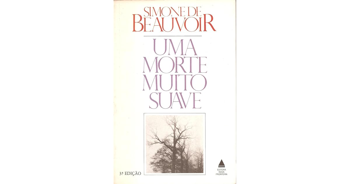 De Quoi Est Morte Simone De Beauvoir Uma Morte Muito Suave by Simone de Beauvoir