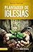 Plantador de iglesias: El hombre, el mensaje, la misión (Spanish Edition)