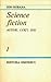 Science fiction. Autori, cărţi, idei - vol.1