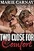Two Close For Comfort by Marie Carnay