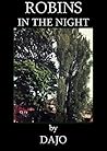 Robins in the Night by Dajo Jago