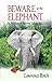 Beware of the Elephant by Lawrence Rotch