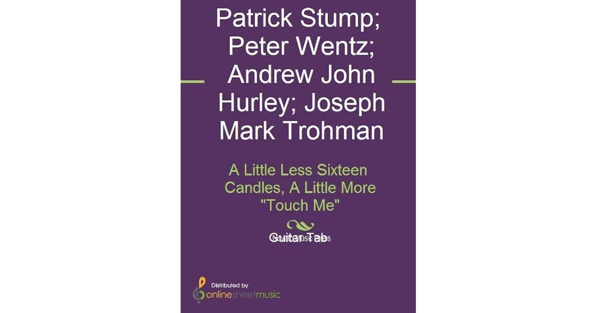 A Little Less Sixteen Candles, A Little More "Touch Me" by Andrew John