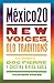 México20: New Voices, Old Traditions