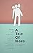 A Tale of More: The Complet...