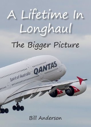 A Lifetime in Longhaul: The Bigger Picture (Kindle Edition)