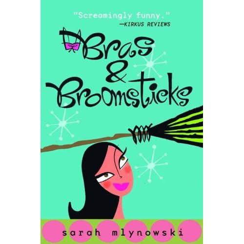 Bras Broomsticks Magic In Manhattan 1 By Sarah Mlynowski