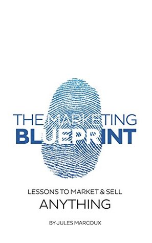 The Marketing Blueprint: Lessons to Market & Sell Anything (Kindle Edition)