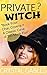 Private Witch Book Four: Chai, Covens, + A Classic Case of Too Much Fun (Pearl Styles: Private Witch 4)