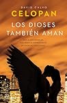 Los Dioses también aman by Celopan
