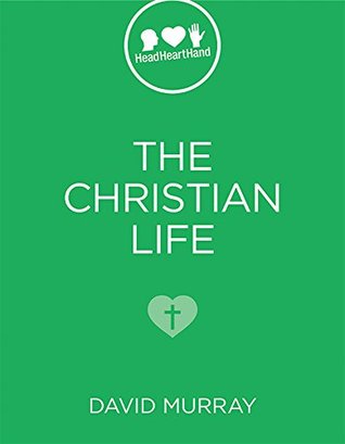 The Christian Life (Kindle Edition)