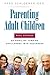 Parenting Adult Children: Real Stories of Families Turning Challenges into Successes