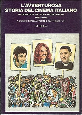 L'avventurosa storia del cinema italiano raccontata dai suoi protagonisti 1960-1969