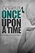 Once upon a Time (A Broken Fairy Tale, #1)
