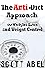 The Anti-Diet Approach to Weight Loss and Weight Control