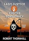 Lady Justice and the Conspiracy (Lady Justice, #21)