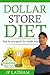 Dollar Store Diet: Complete guide to weight loss
