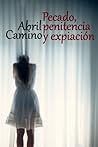 Pecado, penitencia y expiación by Abril Camino