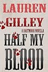 Half My Blood by Lauren Gilley