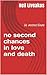 no second chances in love and death: in memoriam (Play Work Book 1)