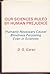 Our sciences ruled by human prejudice: Humanly necessary causal blindness persisting even in sciences