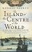 The Island at the Centre of...