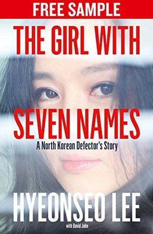 The Girl with Seven Names: Free Sampler: A North Korean Defector’s Story (Kindle Edition)