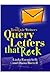 The Renegade Writer's Query Letters That Rock by Linda Formichelli