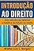 Introdução ao Direito: Uma Introdução Informal e Didática ao Estudo do Direito (IED, Faculdade de Direito) (Portuguese Edition)
