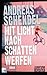 Mit Licht nach Schatten werfen (German Edition)