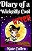 Diary Of a Wickedly Cool Witch by Kate  Cullen