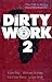 Dirty Work 2 by Ellen Ray