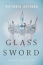 Glass Sword by Victoria Aveyard