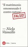 "Il matrimonio omosessuale è contro natura". Falso!